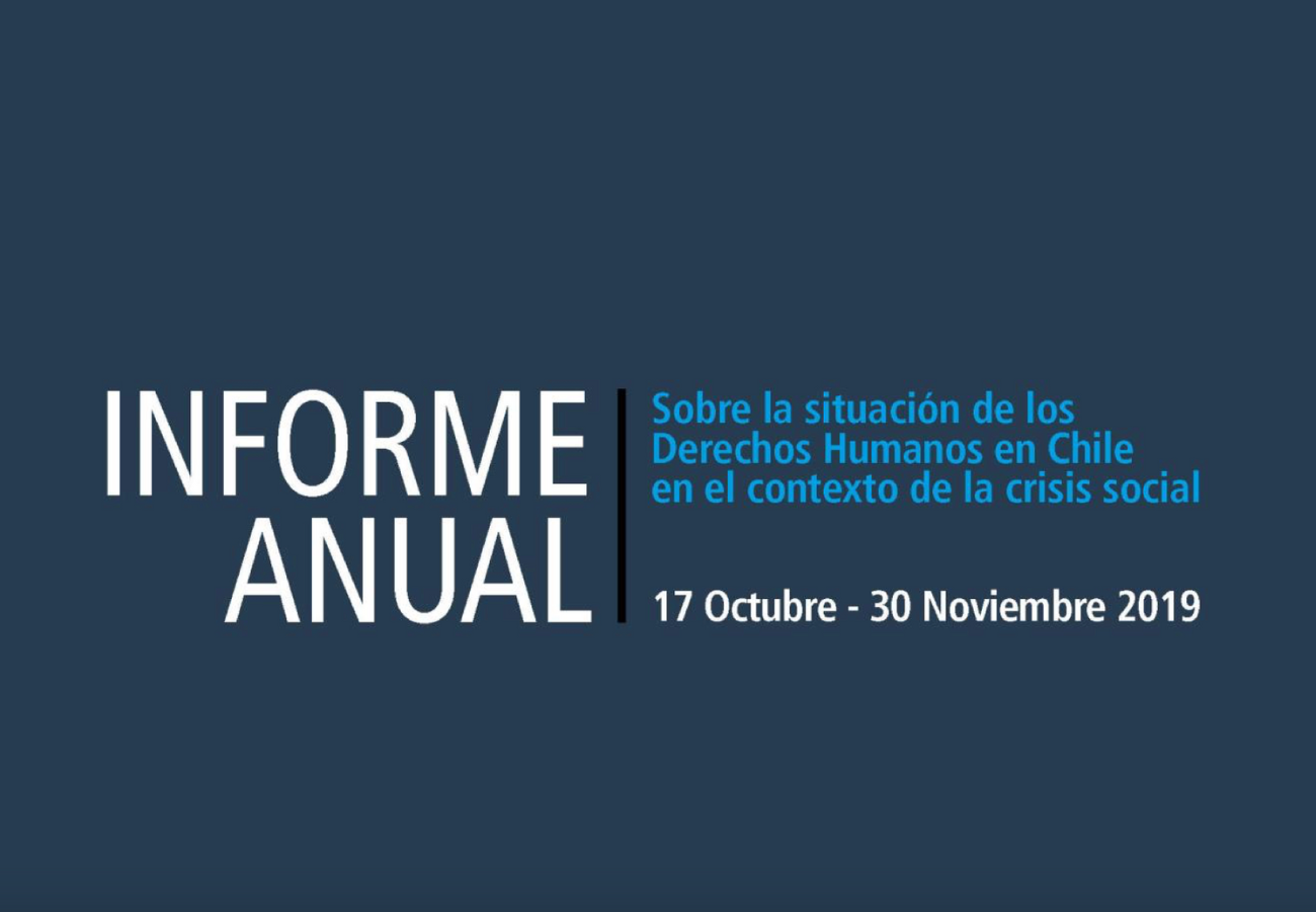 Informe anual sobre la situación de los derechos humanos en Chile en el contexto de la crisis social, 17 octubre - 30 noviembre 2019.