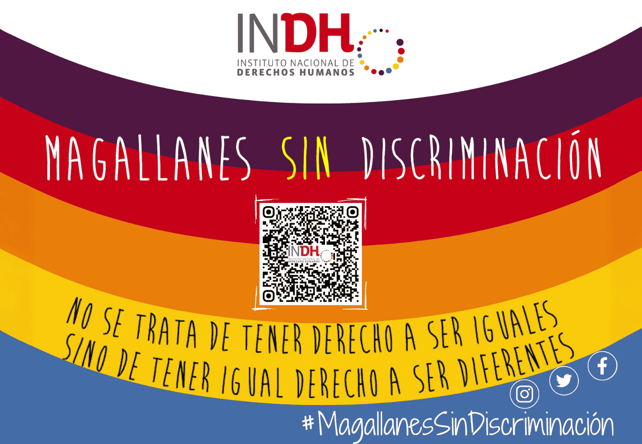 Cartel con fondo de arcoíris que dice "Magallanes sin discriminación", logotipo del Instituto Nacional de Derechos Humanos, un código QR y el texto "No se trata de tener derecho a ser iguales, sino de tener igual derecho a ser diferentes", junto a íconos de redes sociales y el hashtag #MagallanesSinDiscriminación.