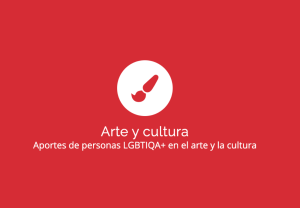 Icono de un pincel sobre fondo rojo con el texto "Arte y cultura. Aportes de personas LGBTIQA+ en el arte y la cultura".
