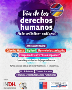 Cartel colorido anunciando el "Día de los Derechos Humanos" en Punta Arenas con artistas invitados y actividades, el 7 de diciembre en Plaza de Armas Muñoz Gamero. Organizado por el Instituto Nacional de Derechos Humanos.