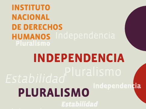 Texto con las palabras: Instituto Nacional de Derechos Humanos, Independencia, Pluralismo, Estabilidad.