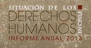 Portada del informe "Situación de los Derechos Humanos en Chile, Informe Anual 2013".