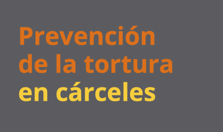 Prevención de la tortura en cárceles.