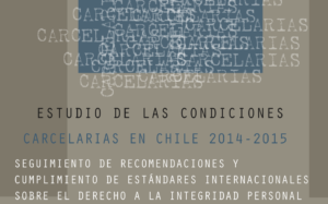 Portada del estudio "Condiciones carcelarias en Chile 2014-2015". Texto superpuesto sobre fondo con palabras "carcelarias" repetidas.