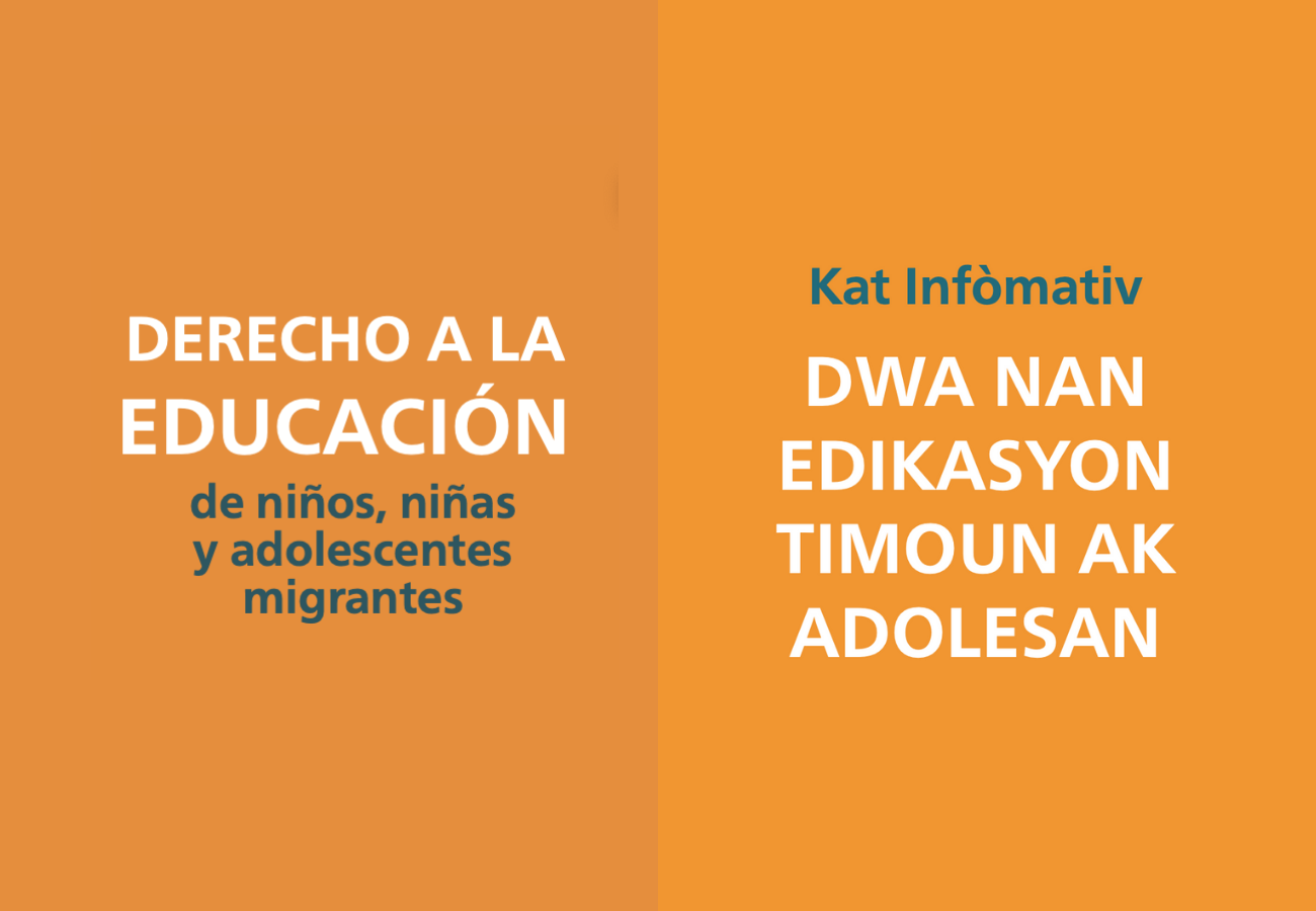 Texto en español: "Derecho a la educación de niños, niñas y adolescentes migrantes". Texto en criollo haitiano: "Dwa nan edikasyon timoun ak adolesan". Fondo naranja.