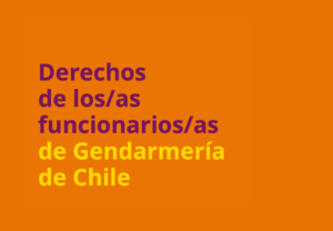 Derechos de los/as funcionarios/as de Gendarmería de Chile.