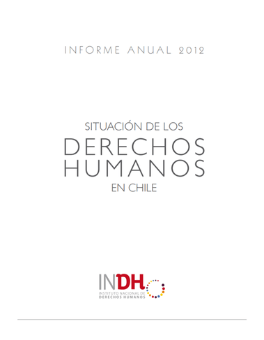 Portada del informe anual 2012 del Instituto Nacional de Derechos Humanos sobre la situación de los derechos humanos en Chile, con el logotipo de INDH en la parte inferior.