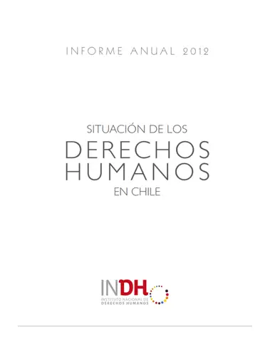Portada del informe anual 2012 del Instituto Nacional de Derechos Humanos sobre la situación de los derechos humanos en Chile, con el logotipo de INDH en la parte inferior.
