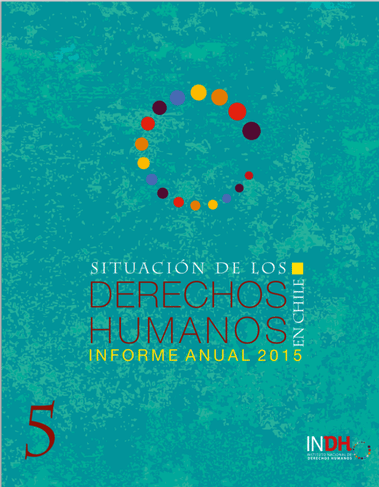 Portada del informe anual 2015 del Instituto Nacional de Derechos Humanos de Chile, con el título 'Situación de los Derechos Humanos en Chile', sobre un fondo turquesa con un diseño circular de puntos de colores y el número 5 en la esquina inferior izquierda.