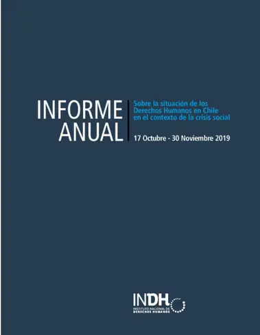 Portada del "Informe Anual sobre la situación de los Derechos Humanos en Chile" en el contexto de la crisis social, cubriendo el periodo del 17 de octubre al 30 de noviembre de 2019, con el logotipo del INDH.