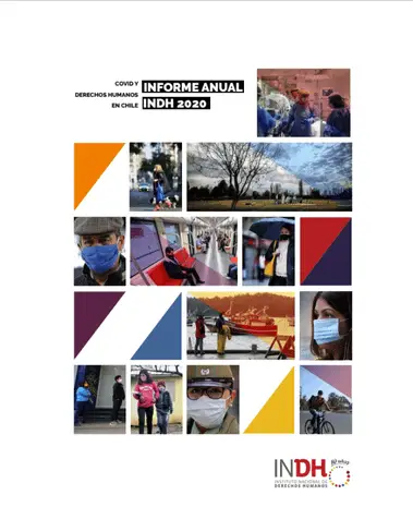Portada de un informe titulado "Covid y Derechos Humanos en Chile, Informe Anual INDH 2020", con un collage de fotos que muestran a personas usando mascarillas en diversas situaciones, y gráficos en colores azul, naranja y rojo.