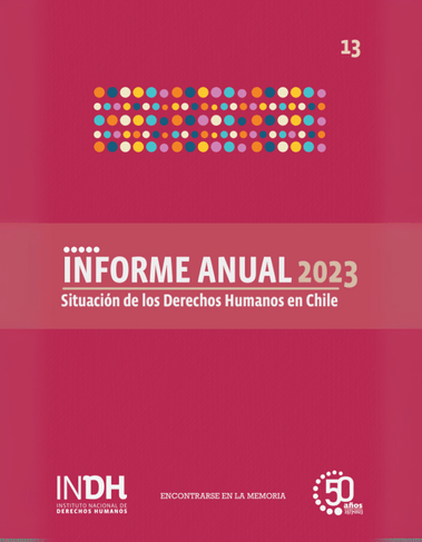 Portada del Informe Anual 2023 sobre la Situación de los Derechos Humanos en Chile del Instituto Nacional de Derechos Humanos, con un diseño de fondo rojo y círculos de colores en la parte superior.