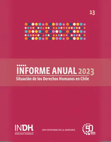 Portada del Informe Anual 2023 sobre la Situación de los Derechos Humanos en Chile del Instituto Nacional de Derechos Humanos, con un diseño de fondo rojo y círculos de colores en la parte superior.