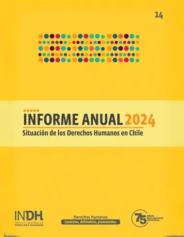 Portada del Informe Anual 2024 sobre la Situación de los Derechos Humanos en Chile, con fondo amarillo, logotipo del INDH, y mención al 75 aniversario de la Declaración Universal.
